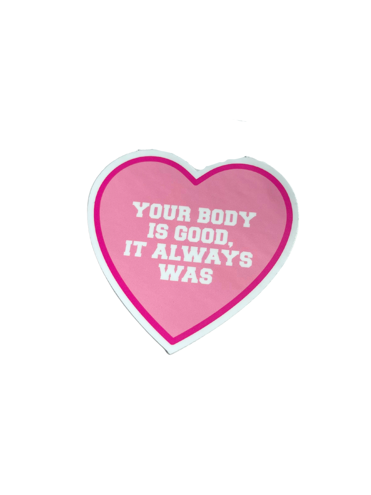 Your Body Is Good Sticker