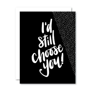 I'd Still Choose You! - Kurvy Kouture Co